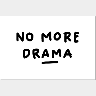 NO MORE DRAMA Posters and Art